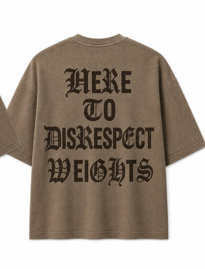 “Here To Disrespect Weight” Brown Waffle Tee